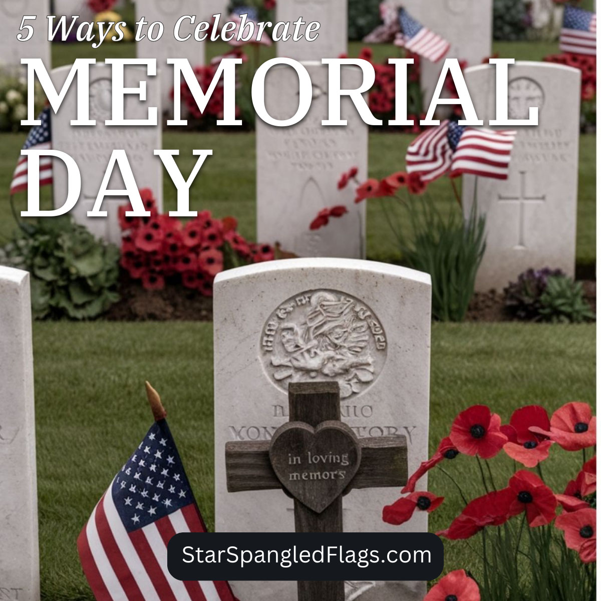 5 Ways to Celebrate Memorial Day