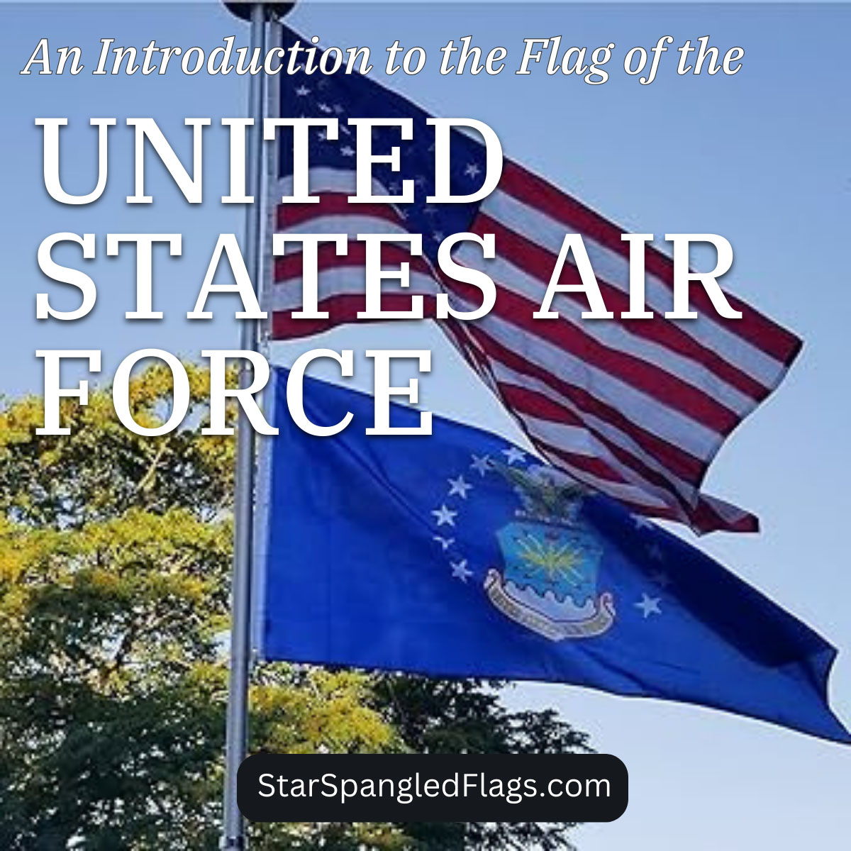 An Introduction to the Flag of the United States Air Force