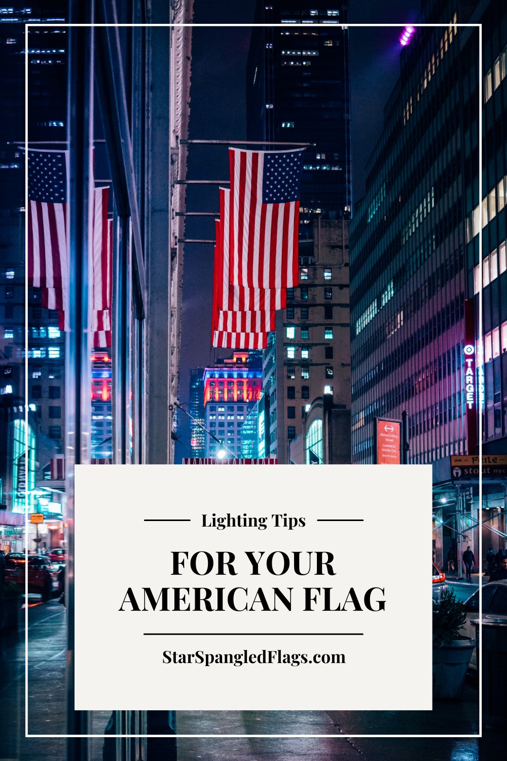 5 Lighting Tips to Illuminate Your American Flag at Night Star