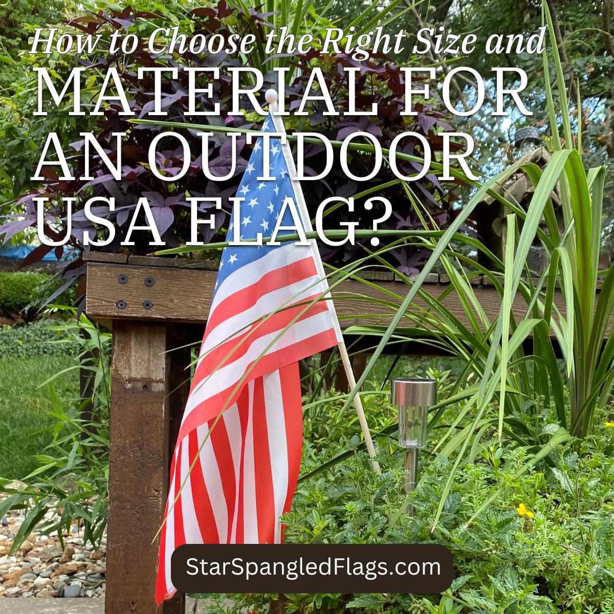 How to Choose the Right Size and Material for an Outdoor USA Flag?