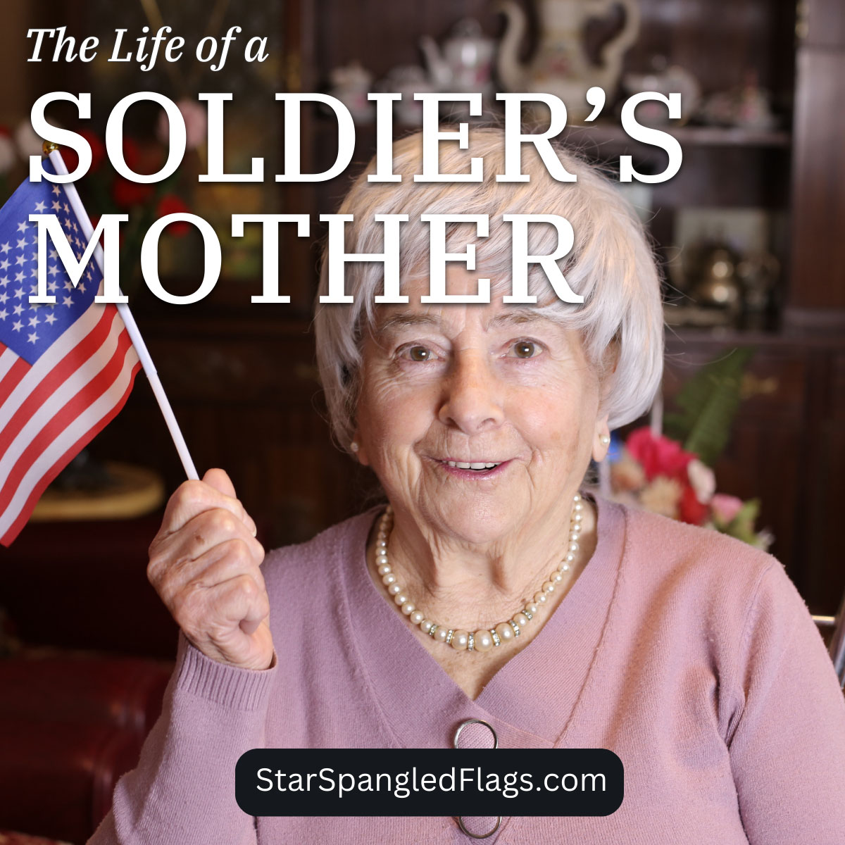 The Life of a Soldier’s Mother
