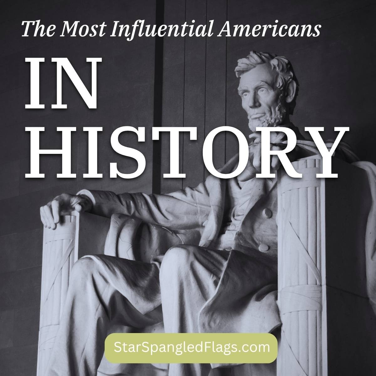 The Most Influential Americans in History