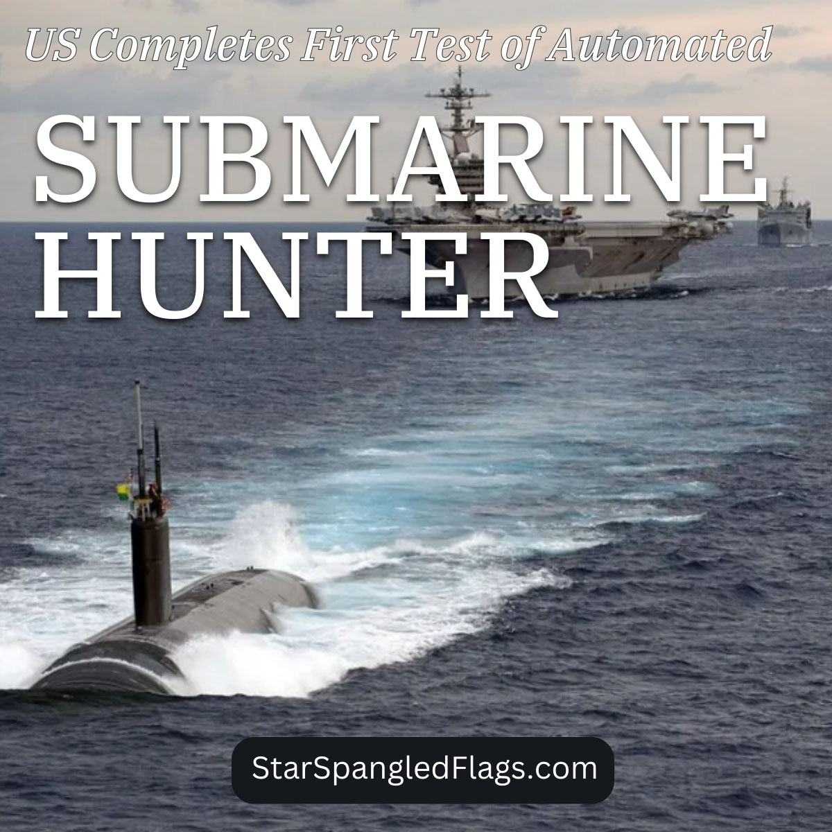 US Completes First Test of Automated Submarine Hunter