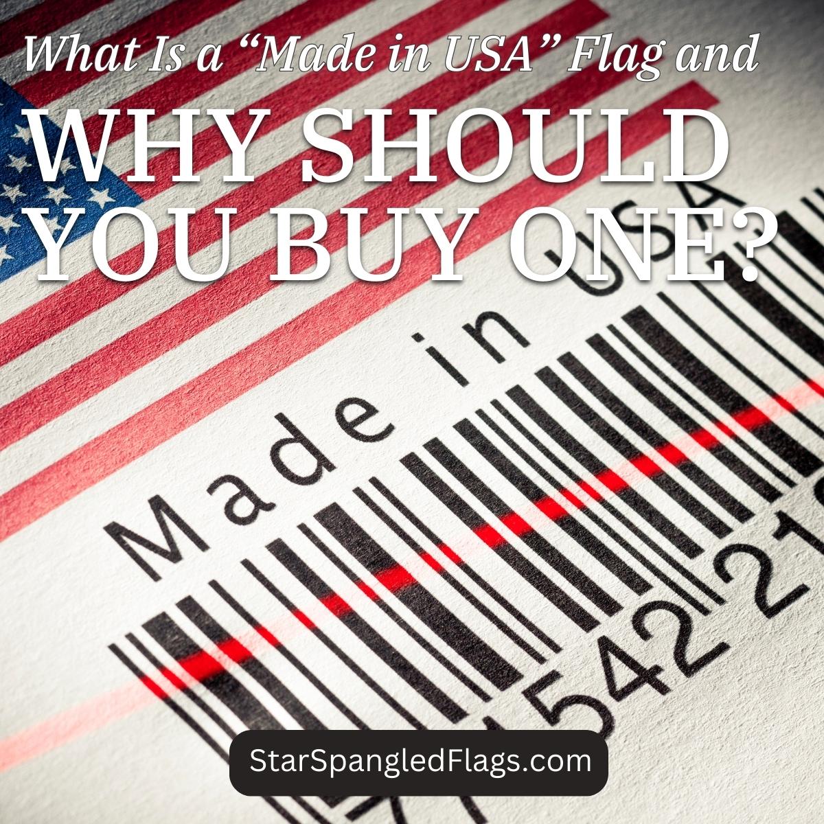 What Is a “Made in USA” Flag and Why Should You Buy One