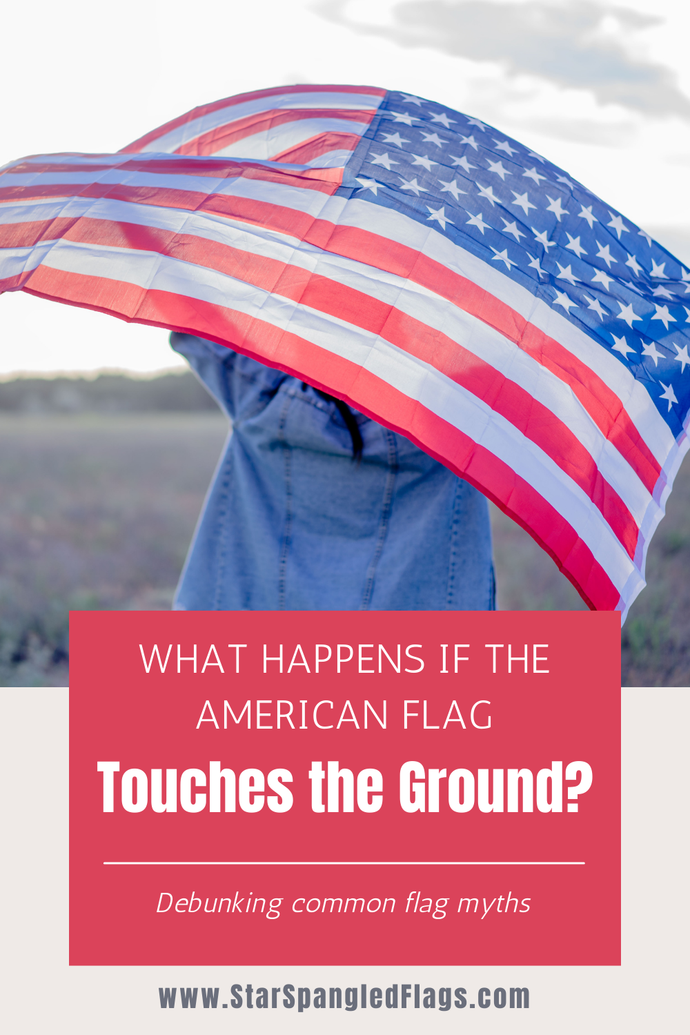 What happens if the American flag touches the ground?