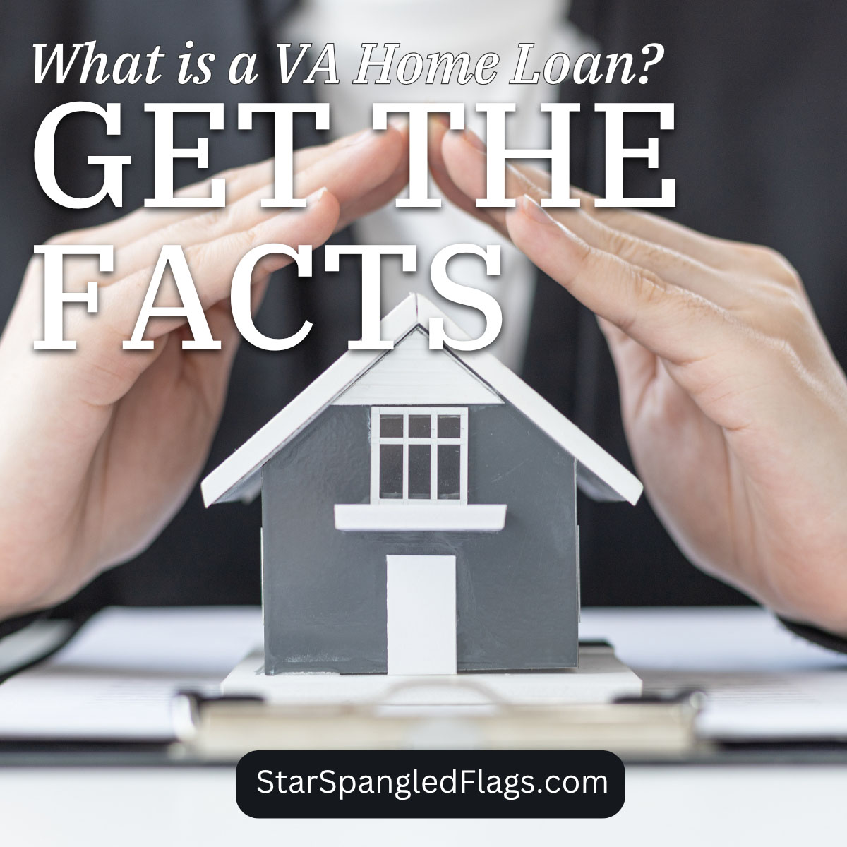 What is a VA Home Loan_ Get the Facts