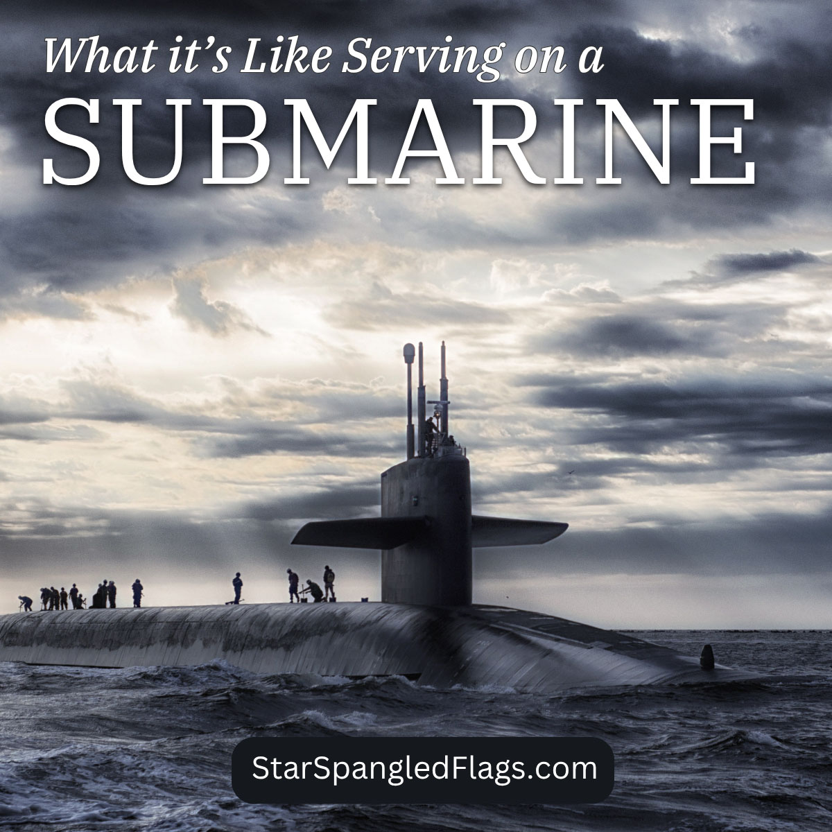 What it’s Like Serving on a Submarine