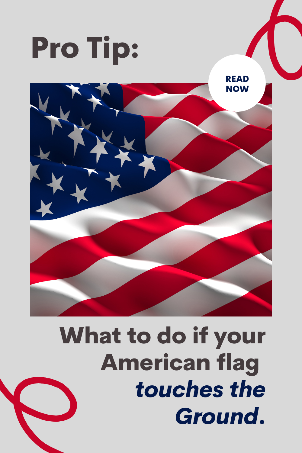 What happens if the American flag touches the ground?